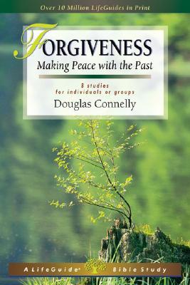 Forgiveness: Making Peace with the Past (LifeGuide Bible Studies)