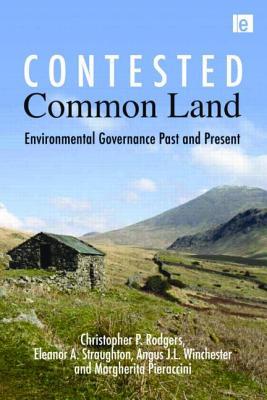 Contested Common Land: Environmental Governance Past and Present (Hardcover)