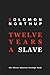 Twelve Years a Slave: (An A...