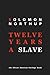 Twelve Years a Slave by Solomon Northup