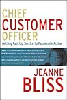 Chief Customer Officer : Getting Past Lip Service to Passionate Action