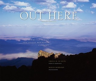 Out Here: Poems and Images from Steens Mountain Country (Hardcover)