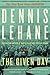 The Given Day by Dennis Lehane