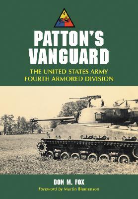 Patton's Vanguard: The United States Army Fourth Armored Division (Paperback)