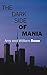 The Dark Side of Mania by William Dunn