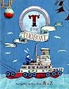 T Is for Tugboat:...