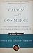 Calvin and Commerce: The Tr...