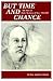 But Time and Change: The Story of Padre Martinez of Taos, 1793-1867