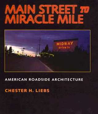 Main Street to Miracle Mile: American Roadside Architecture (Paperback)