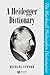 A Heidegger Dictionary (Blackwell Philosopher Dictionaries)