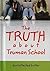 The Truth About Truman School