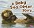 Baby Sea Otter Story (Pebble Plus: Baby Animals)