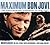 Maximum Bon Jovi: The Unauthorised Biography of Bon Jovi (Maximum series)