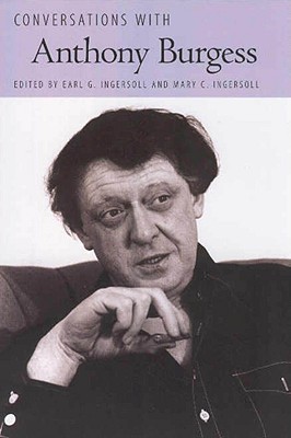 Conversations with Anthony Burgess (Literary Conversations Series)