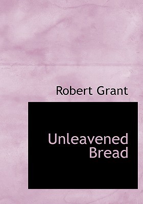 Unleavened Bread (Large Print Edition)