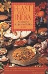Feast of India: A Legacy of Recipes and Fables Feast of India: A Legacy of Recipes and Fables