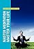 Master Meditation, Master Your Life by Benjamin  Langley