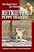 Retriever Puppy Training: T...