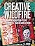 Creative Wildfire: An Intro...