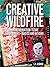 Creative Wildfire: An Introduction to Art Journaling - Basics and Beyond