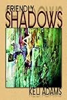 Friendly Shadows