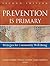 Prevention Is Primary: Stra...