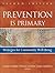Prevention Is Primary: Strategies for Community Well Being