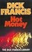 Hot Money by Dick Francis