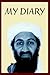 Osama Bin Laden's Personal Diary: 2003-2004