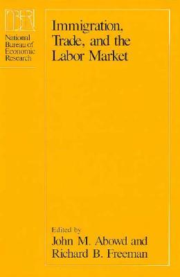 Immigration, Trade, and the Labor Market (National Bureau of Economic Research Project Report)