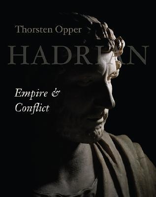 Hadrian: Empire and Conflict (Hardcover)