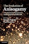 The Evolution of Anisogamy: A Fundamental Phenomenon Underlying Sexual Selection The Evolution of Anisogamy: A Fundamental Phenomenon Underlying Sexual Selection