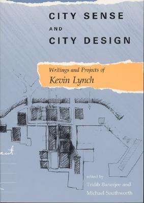City Sense and City Design: Writings and Projects of Kevin Lynch (Paperback)