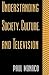 Understanding Society, Culture, and Television