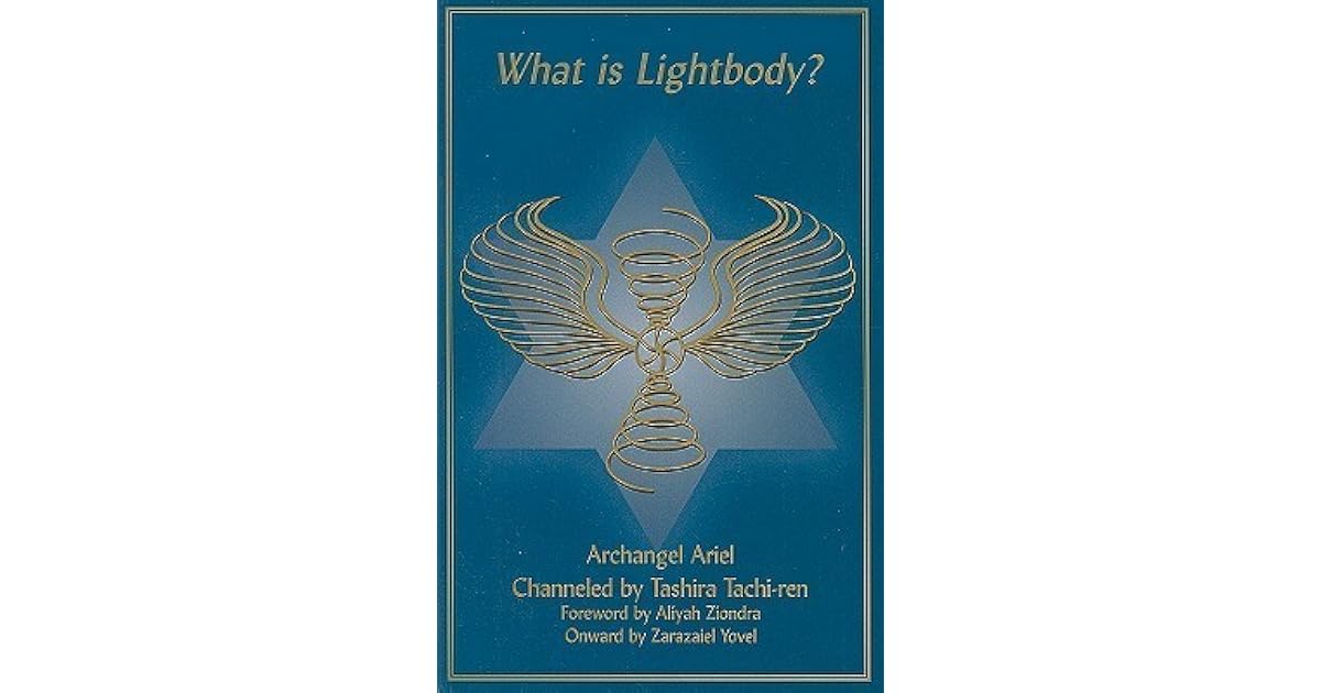 What Is Lightbody? by Tashira TachiRen