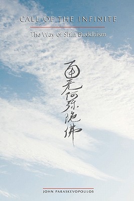 Call of the Infinite: The Way of Shin Buddhism