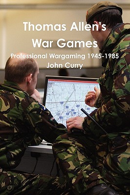 Thomas Allen's War Games Professional Wargaming 1945-1985 (Chinese Edition)
