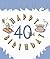 Happy 40th Birthday:: A Book of Wit and Wisdom