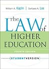 The Law of Higher Education, 4th Edition by William A. Kaplin