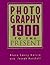 HULICK: PHOTOGRAPHY 1900 PRESENT _p1