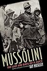 Mussolini: The La...