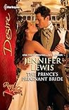 The Prince's Pregnant Bride by Jennifer Lewis