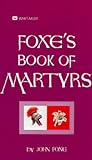 Foxe's Book Of Ma...
