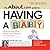 The About.com Guide to Having a Baby by Robin Elise Weiss