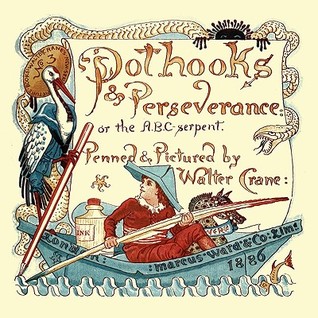 Pothooks and Perseverence or the ABC Serpent (Paperback)