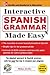 Interactive Spanish Grammar Made Easy w/CD-ROM by Mike Zollo