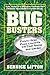 Bug Busters: Poison-free Pest Controls for your Home and Garden