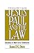 Jesus, Paul and the Law: Studies in Mark and Galatians
