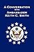 A Conversation With Ambassador Keith C. Smith