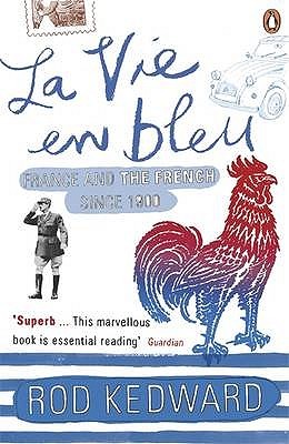 La Vie en Bleu: France and the French Since 1900 (Paperback)